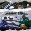 MC Fileto & MC Kaka - Chaveando as Quebrada - Single