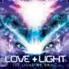 Love & Light - The Light We Bring - EP
